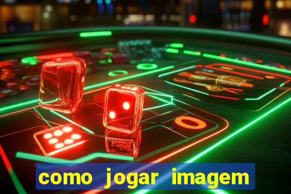 como jogar imagem no google para pesquisa